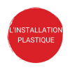 l'installation plastique